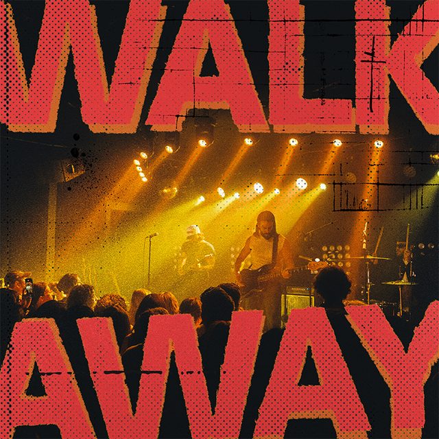 Walk Away single cover: live show with red WALK AWAY lettering